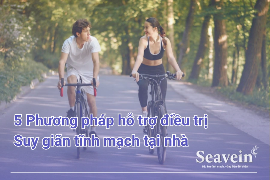 Hướng Dẫn Điều Trị Giãn Tĩnh Mạch Chân Tại Nhà Hiệu Quả